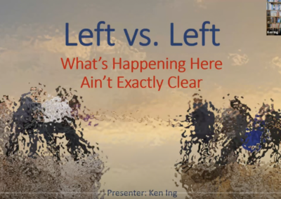 9/19/2023 – Left vs Left: What’s Happening Here Ain’t Exactly Clear by Ken Eng