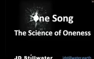 JD Stillwater: One Song – the Science of Oneness